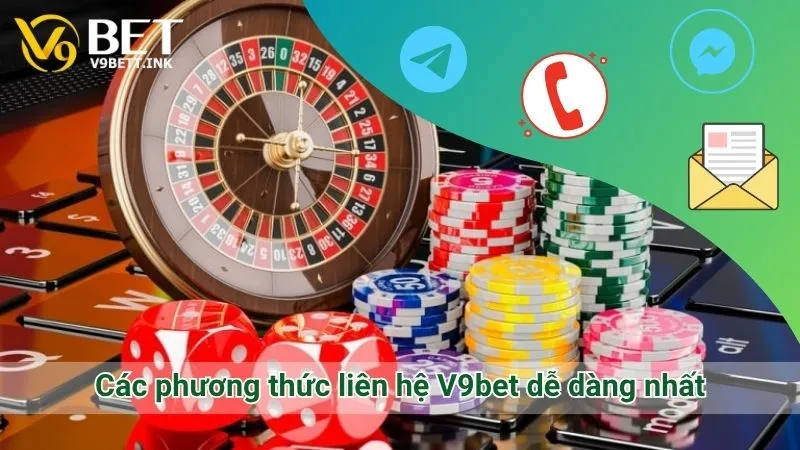 Các phương thức liên hệ V9bet dễ dàng nhất
