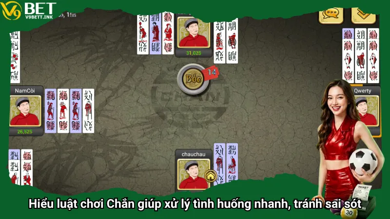 Hiểu luật chơi Chắn giúp xử lý tình huống nhanh, tránh sai sót